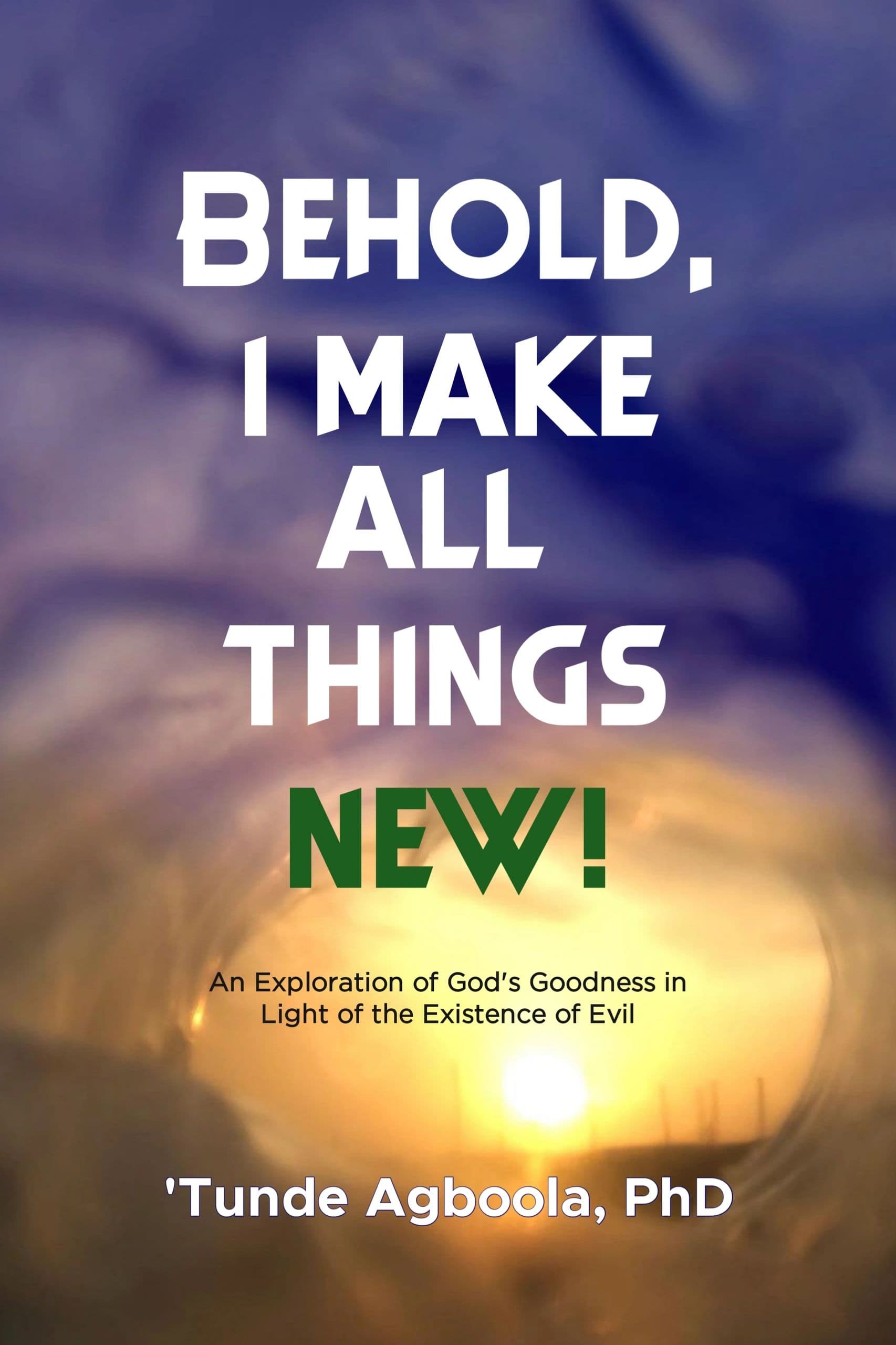 Cover of Behold, I Make All Things New!